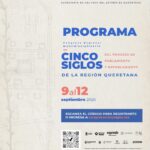 Anuncian el “Congreso Regional Multidisciplinario Cinco Siglos del Proceso de Poblamiento y Repoblamiento de la Región Queretana”