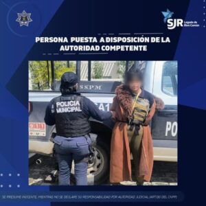 C4 DETECTA A MUJER Y TERMINA DETENIDA EN EL CENTRO DE SAN JUAN DEL RÍO