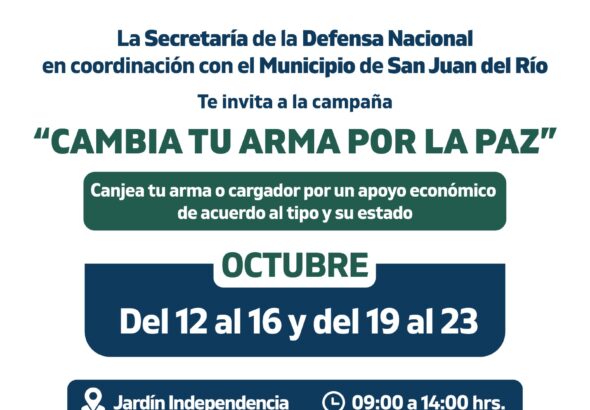 Anuncian campaña de canje “Cambia Tu Arma Por La Paz” en San Juan del Río